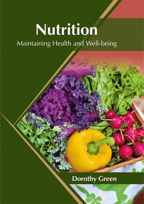 Nutrition: Maintaining Health and Well-Being 1