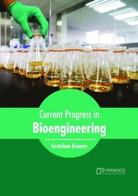bokomslag Current Progress in Bioengineering