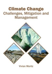 bokomslag Climate Change: Challenges, Mitigation and Management