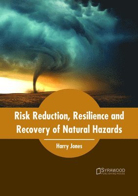 Risk Reduction, Resilience and Recovery of Natural Hazards 1