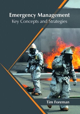 Emergency Management: Key Concepts and Strategies 1