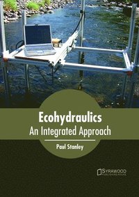 bokomslag Ecohydraulics: An Integrated Approach
