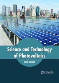 bokomslag Science and Technology of Photovoltaics