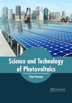 bokomslag Science and Technology of Photovoltaics