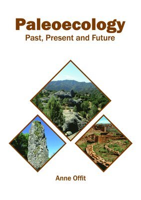 Paleoecology: Past, Present and Future 1