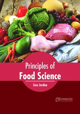 Lisa Jordan - Principles of Food Science, Inbunden
