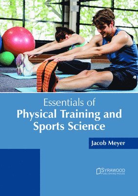 bokomslag Essentials of Physical Training and Sports Science