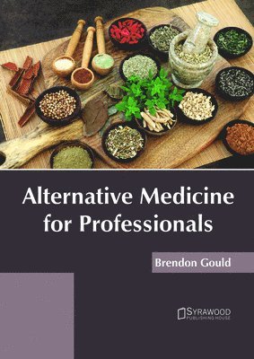 Brendon Gould - Alternative Medicine for Professionals, Inbunden
