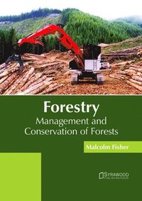 bokomslag Forestry: Management and Conservation of Forests