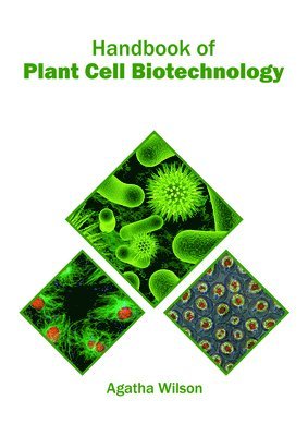 Agatha Wilson - Handbook of Plant Cell Biotechnology, Inbunden