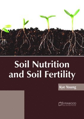 Soil Nutrition and Soil Fertility 1