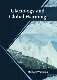 bokomslag Glaciology and Global Warming