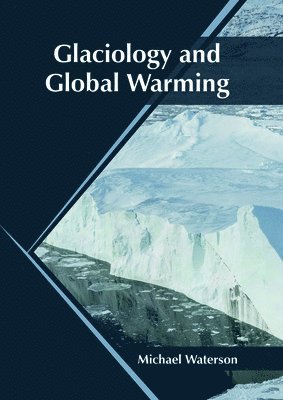 bokomslag Glaciology and Global Warming