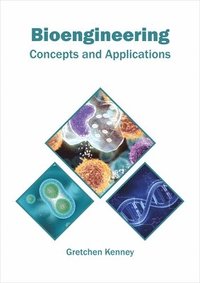 bokomslag Bioengineering: Concepts and Applications