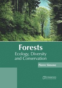 bokomslag Forests: Ecology, Diversity and Conservation