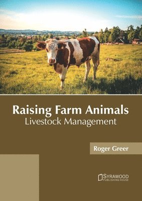 bokomslag Raising Farm Animals: Livestock Management