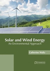 bokomslag Solar and Wind Energy: An Environmental Approach