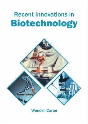 bokomslag Recent Innovations in Biotechnology