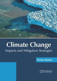 bokomslag Climate Change: Impacts and Mitigation Strategies