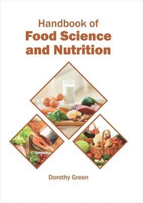 Dorothy Green - Handbook of Food Science and Nutrition, Inbunden