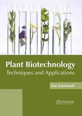 Plant Biotechnology: Techniques and Applications 1