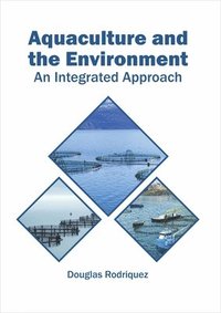 bokomslag Aquaculture and the Environment: An Integrated Approach