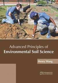 bokomslag Advanced Principles of Environmental Soil Science