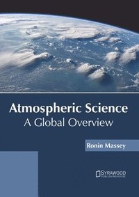 bokomslag Atmospheric Science: A Global Overview