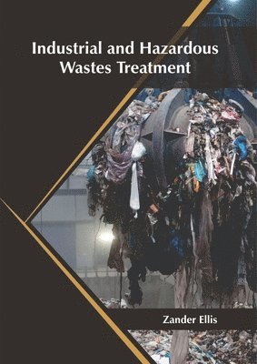 bokomslag Industrial and Hazardous Wastes Treatment