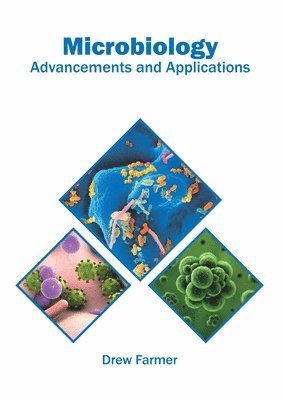 bokomslag Microbiology: Advancements and Applications