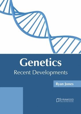 Ryan Jones - Genetics: Recent Developments, Inbunden