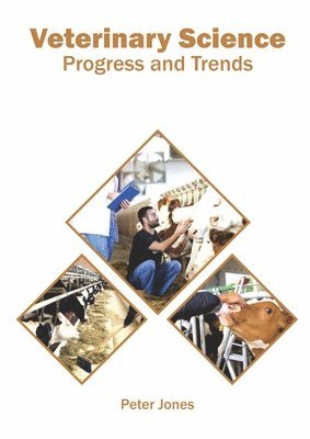 bokomslag Veterinary Science: Progress and Trends