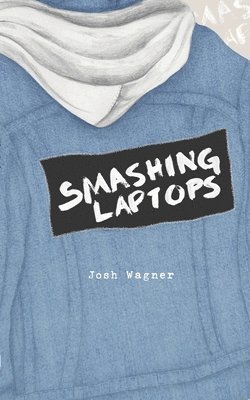Josh Wagner - Smashing Laptops, Häftad