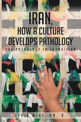 bokomslag Iran, How a Culture Develops Pathology