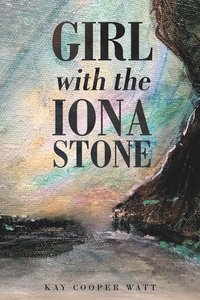 bokomslag Girl with the Iona Stone
