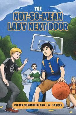 Esther M Schonfeld, J M Farkas, Esther M. Schonfeld, J. M. Farkas, J.M. Farkas - Not-So-Mean Lady Next Door, Häftad