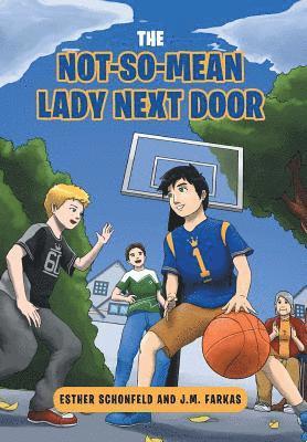 Esther M Schonfeld, J M Farkas, Esther M. Schonfeld, J. M. Farkas, J.M. Farkas - Not-So-Mean Lady Next Door, Inbunden