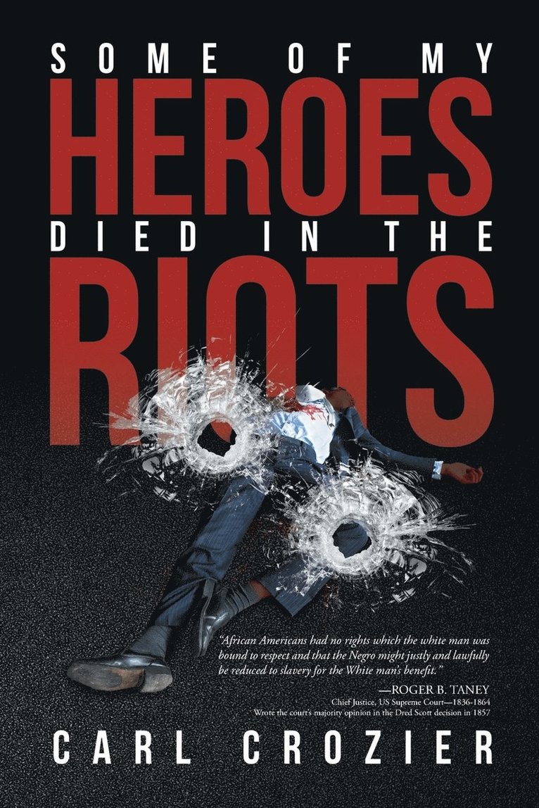 Some of My Heroes Died in the Riots