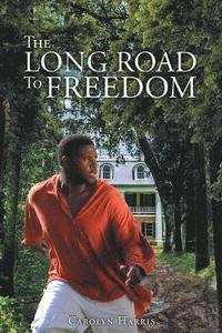 bokomslag The Long Road to Freedom
