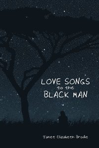 bokomslag Love Songs to the Black Man