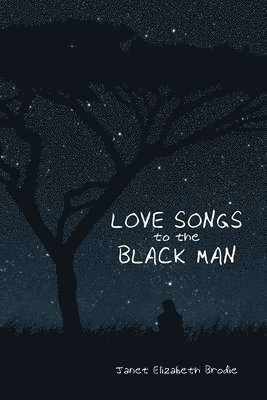 bokomslag Love Songs to the Black Man