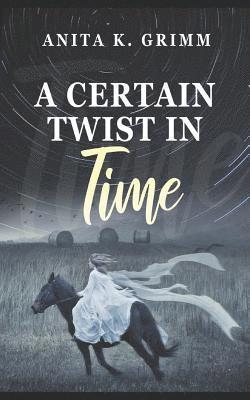 A Certain Twist in Time 1