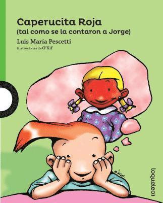 Luis M. Pescetti - Caperucita Roja (Tal Como Se La Contaron a Jorge), Häftad