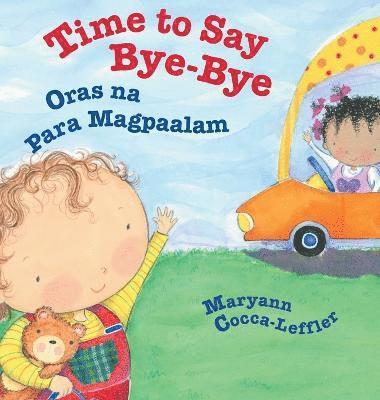 Maryann Cocca-Leffler, Maryann Cocca-Leffler - Time to Say Bye-Bye / Oras na Para Magpaalam, Inbunden