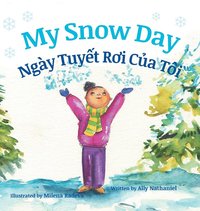 bokomslag My Snow Day / Ngay Tuyet Roi Cua Toi