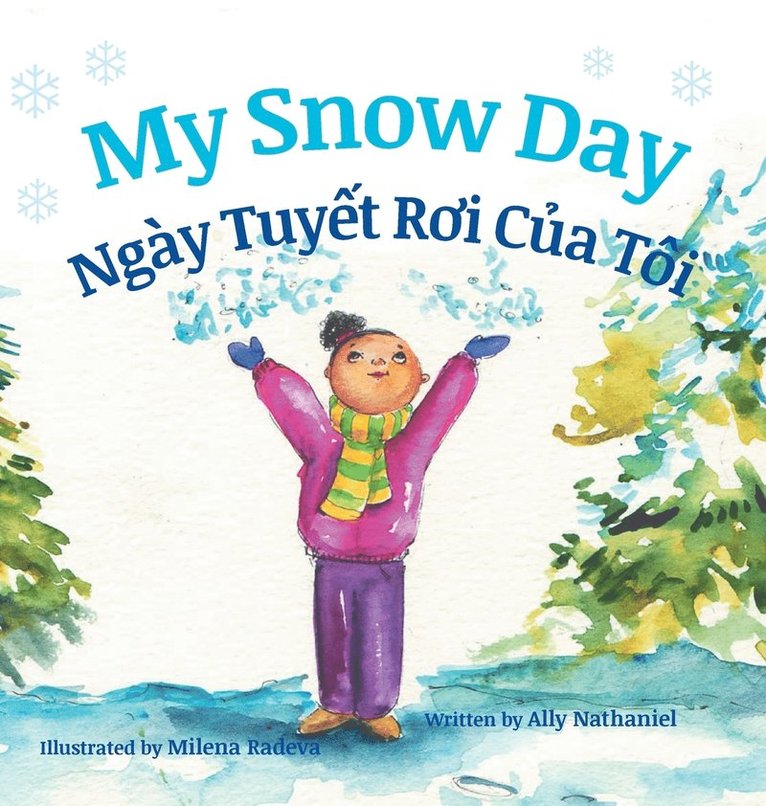 Ally Nathaniel - My Snow Day / Ngay Tuyet Roi Cua Toi, Inbunden