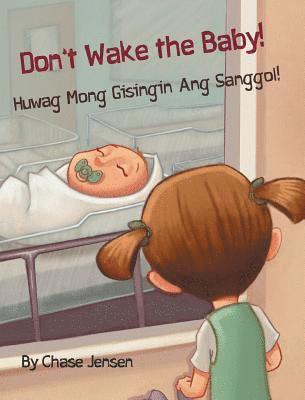 Don't Wake the Baby! / Huwag Mong Gisingin Ang Sanggol! 1