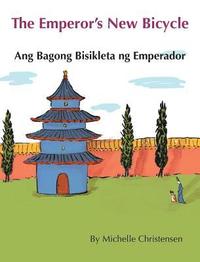 bokomslag The Emperor's New Bicycle / Ang Bagong Bisikleta ng Emperador
