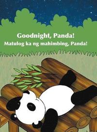 bokomslag Goodnight, Panda! / Matulog ka ng mahimbing, Panda!