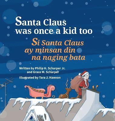 Santa Claus Was Once a Kid Too / Si Santa Claus ay minsan din na naging bata. 1